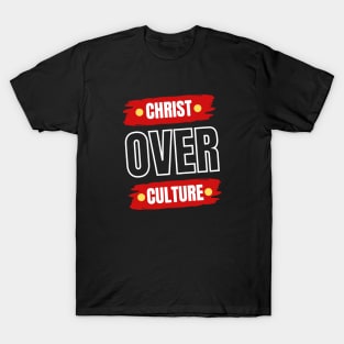 Christ Over Culture | Christian T-Shirt